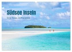 Südsee Inseln - Eine Reise ins Paradies (Wandkalender 2024 DIN A2 quer), CALVENDO Monatskalender