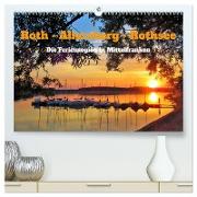 Roth - Allersberg - Rothsee - Die Ferienregion in Mittelfranken (hochwertiger Premium Wandkalender 2024 DIN A2 quer), Kunstdruck in Hochglanz