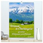 Urlaub in Oberbayern - zwischen Watzmann und Chiemsee (hochwertiger Premium Wandkalender 2024 DIN A2 hoch), Kunstdruck in Hochglanz