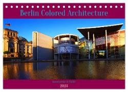 Berlin Colored Architecture (Tischkalender 2024 DIN A5 quer), CALVENDO Monatskalender