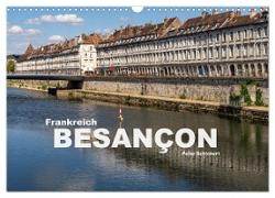Frankreich - Besançon (Wandkalender 2024 DIN A3 quer), CALVENDO Monatskalender