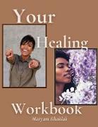 Your Healing Workbook
