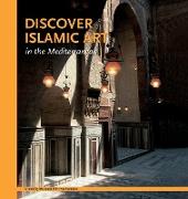 Discover Islamic Art in the Mediterranean