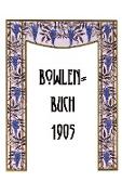 Bowlen-Buch 1905