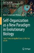 Self-Organization as a New Paradigm in Evolutionary Biology