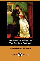 Minna Von Barnhelm, or, The Soldier's Fortune (Dodo Press)