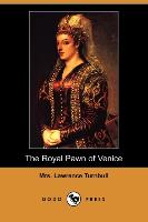 The Royal Pawn of Venice: A Romance of Cyprus (Dodo Press)