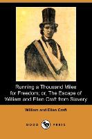 Running a Thousand Miles for Freedom, Or, the Escape of William and Ellen Craft from Slavery (Dodo Press)