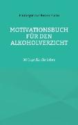 Motivationsbuch für den Alkoholverzicht