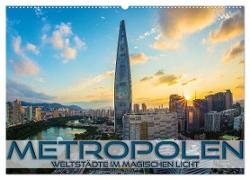Metropolen - Weltstädte im magischen Licht (Wandkalender 2024 DIN A2 quer), CALVENDO Monatskalender