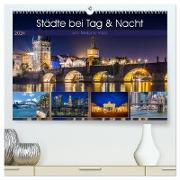 Städte bei Tag und Nacht (hochwertiger Premium Wandkalender 2024 DIN A2 quer), Kunstdruck in Hochglanz