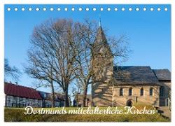 Dortmunds mittelalterliche Kirchen (Tischkalender 2024 DIN A5 quer), CALVENDO Monatskalender