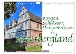 Burgen, Schlösser, Herrenhäuser im Weserbergland (Wandkalender 2024 DIN A4 quer), CALVENDO Monatskalender