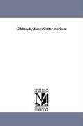 Gibbon, by James Cotter Morison