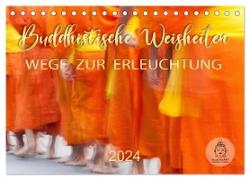 Buddhistische Weisheiten - Wege zur Erleuchtung (Tischkalender 2024 DIN A5 quer), CALVENDO Monatskalender