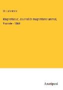 Magnetiseur, Journal de magnetisme animal, 9 année - 1869