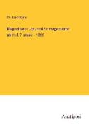 Magnetiseur, Journal de magnetisme animal, 7 année - 1866