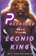 Possessed by the Leonid King