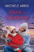 Above the Mistletoe