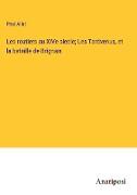 Les routiers au XIVe siecle, Les Tardvenus, et la bataille de Brignais