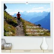 Wandern im Rosengarten und Latemar (hochwertiger Premium Wandkalender 2024 DIN A2 quer), Kunstdruck in Hochglanz
