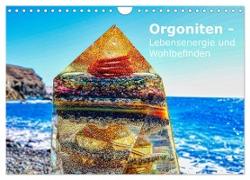 Orgoniten - Lebensenergie und Wohlbefinden (Wandkalender 2024 DIN A4 quer), CALVENDO Monatskalender