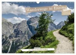 Wanderwege in Europa (Wandkalender 2024 DIN A3 quer), CALVENDO Monatskalender