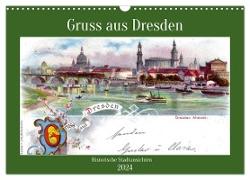 Gruss aus Dresden - Historische Stadtansichten (Wandkalender 2024 DIN A3 quer), CALVENDO Monatskalender