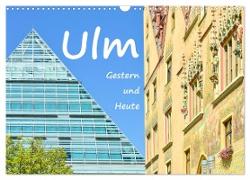 Ulm Gestern und Heute (Wandkalender 2024 DIN A3 quer), CALVENDO Monatskalender