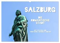 Salzburg, die romantische Stadt mit Zitaten von Wolfgang Amadeus Mozart (Wandkalender 2024 DIN A2 quer), CALVENDO Monatskalender