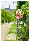 Regensburg Gärten und Stadtparks (Wandkalender 2024 DIN A2 hoch), CALVENDO Monatskalender