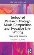 Embodied Research Through Music Composition and Evocative Life-Writing