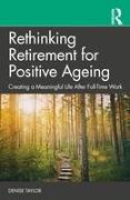 Rethinking Retirement for Positive Ageing