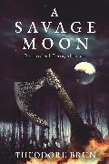 A Savage Moon