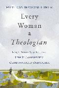 Every Woman a Theologian