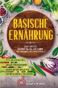 Basische Ernährung Kochbuch mit über 150 basischen Rezepten