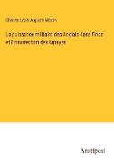 La puissance militaire des Anglais dans l'Inde et l'insurrection des Cipayes