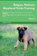 Belgian Malinois Shepherd Tricks Training Belgian Malinois Shepherd Tricks & Games Training Tracker & Workbook. Includes