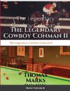 The Legendary Cowboy Conman ll