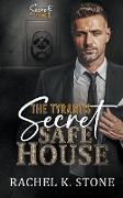 The Tyrant's Secret Safe House