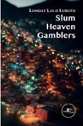 Slum Heaven Gamblers