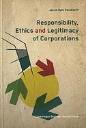 Responsibility, Ethics & Legitimacy of Corporations