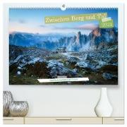Zwischen Berg und Tal (hochwertiger Premium Wandkalender 2024 DIN A2 quer), Kunstdruck in Hochglanz