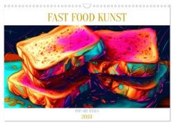 FAST FOOD KUNST (Wandkalender 2024 DIN A3 quer), CALVENDO Monatskalender