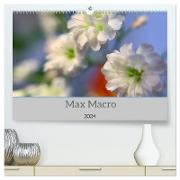 Max Macro (hochwertiger Premium Wandkalender 2024 DIN A2 quer), Kunstdruck in Hochglanz