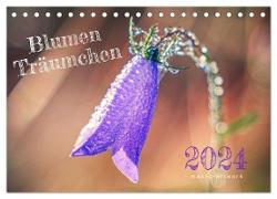 Blumen Träumchen (Tischkalender 2024 DIN A5 quer), CALVENDO Monatskalender