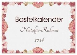 Bastelkalender Nostalgie-Rahmen 2024 (Wandkalender 2024 DIN A2 quer), CALVENDO Monatskalender