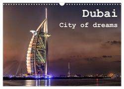 Dubai - City of dreams (Wandkalender 2024 DIN A3 quer), CALVENDO Monatskalender