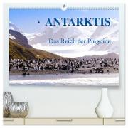 Antarktis - Das Reich der Pinguine (hochwertiger Premium Wandkalender 2024 DIN A2 quer), Kunstdruck in Hochglanz