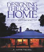 Designing the Good Home